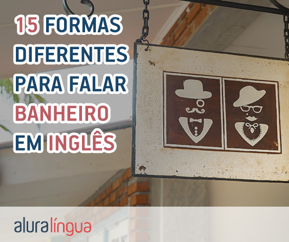 15 formas de dizer banheiro em inglês #inset