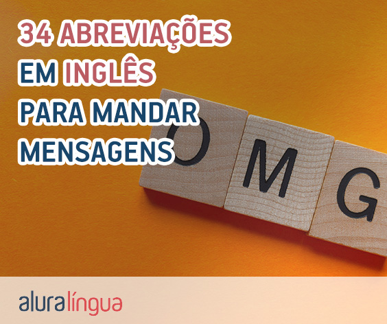 Aprenda acrônimos e abreviações em inglês mais usados