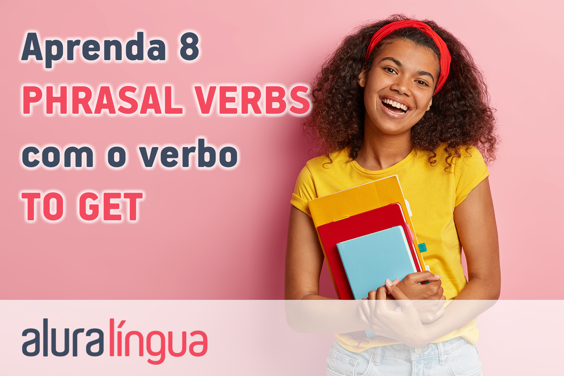 Verbo get - aprenda de uma vez por todas! - Toda Matéria