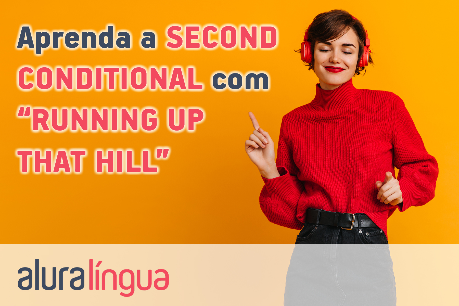 Aprenda a Second Conditional com Running Up That Hill #inset