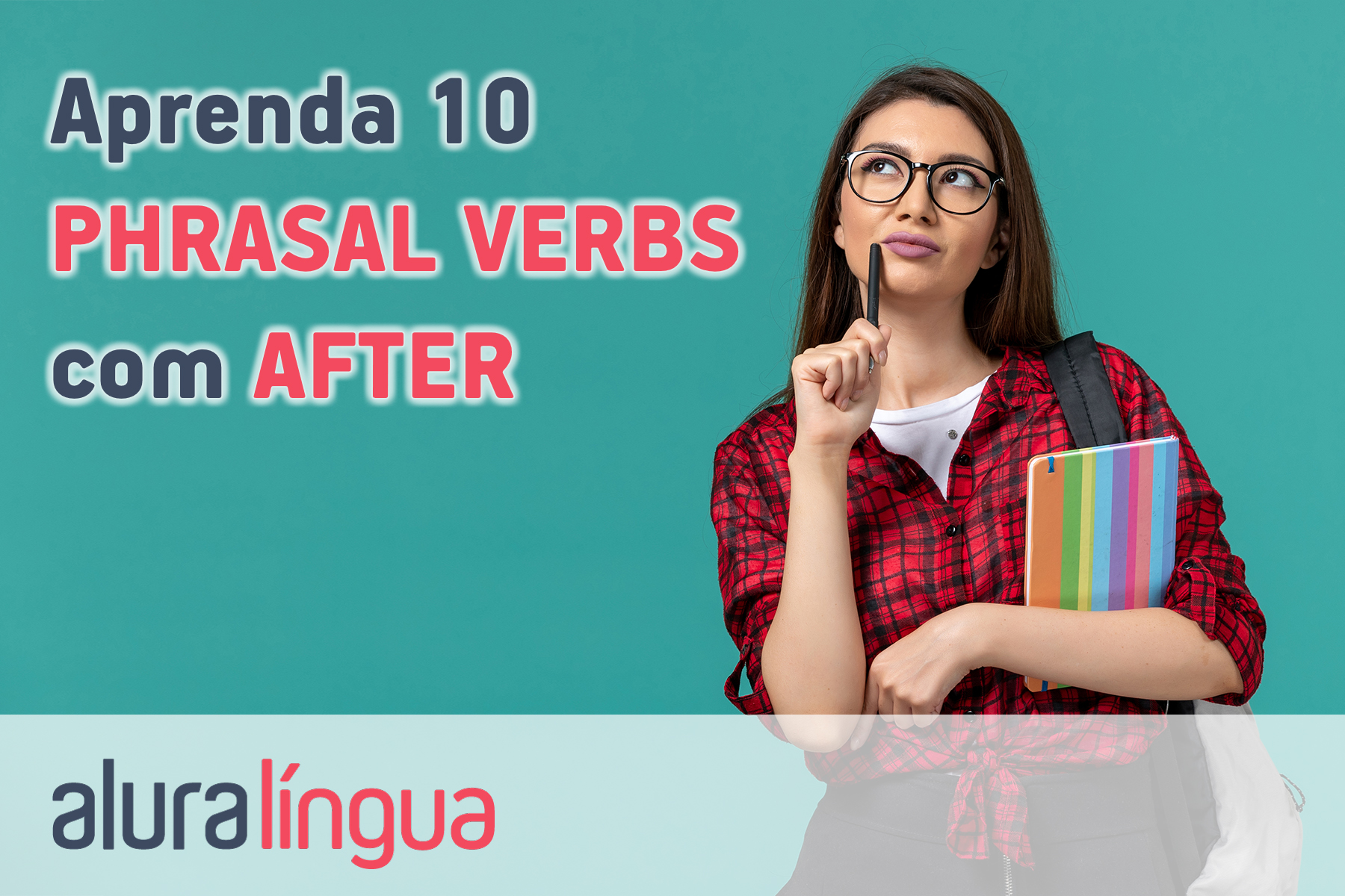 Aprenda dez phrasal verbs com after 