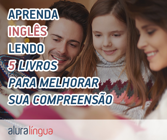 Aprenda inglês lendo - 5 livros para melhorar sua compreensão #inset