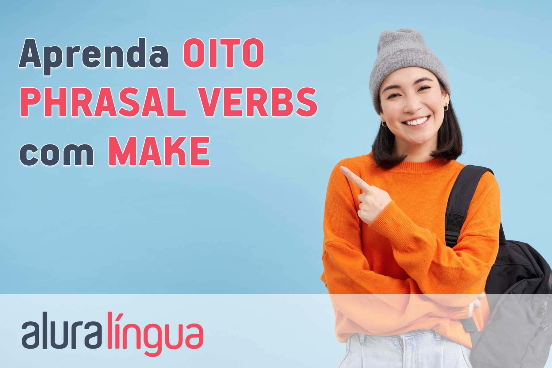 Aprenda 8 phrasal verbs com make #inset