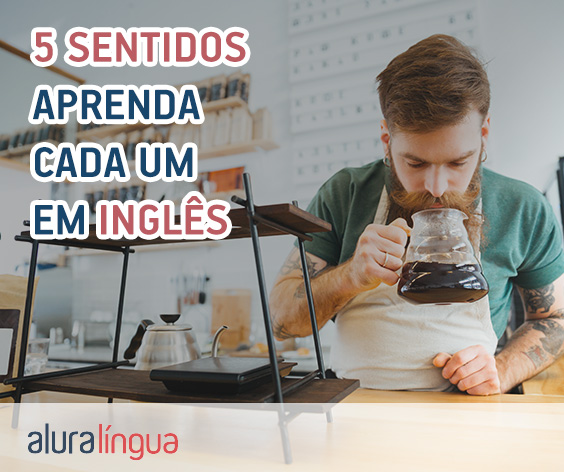 5 sentidos - Saiba como falar cada um em inglês #inset