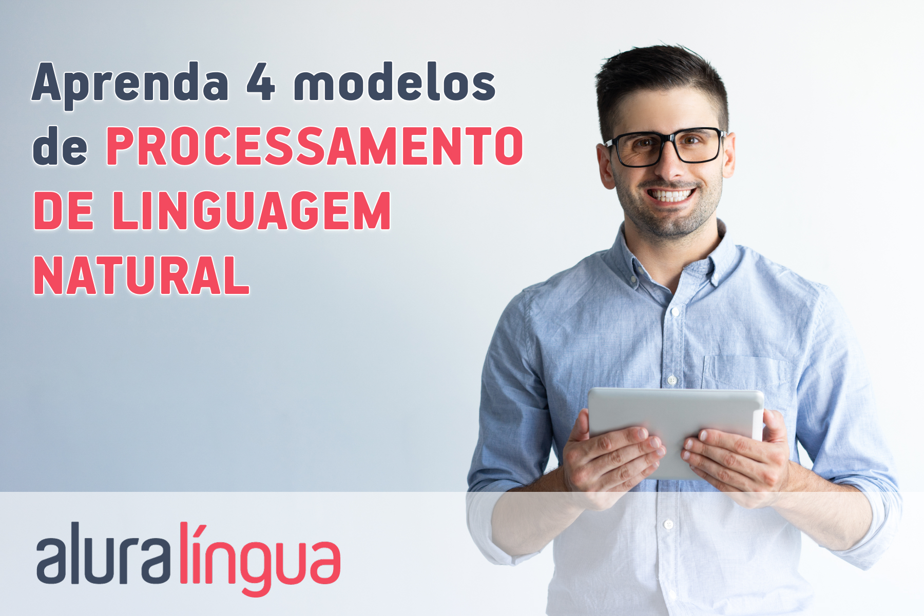 Aprenda 4 modelos de processamento de linguagem natural #inset