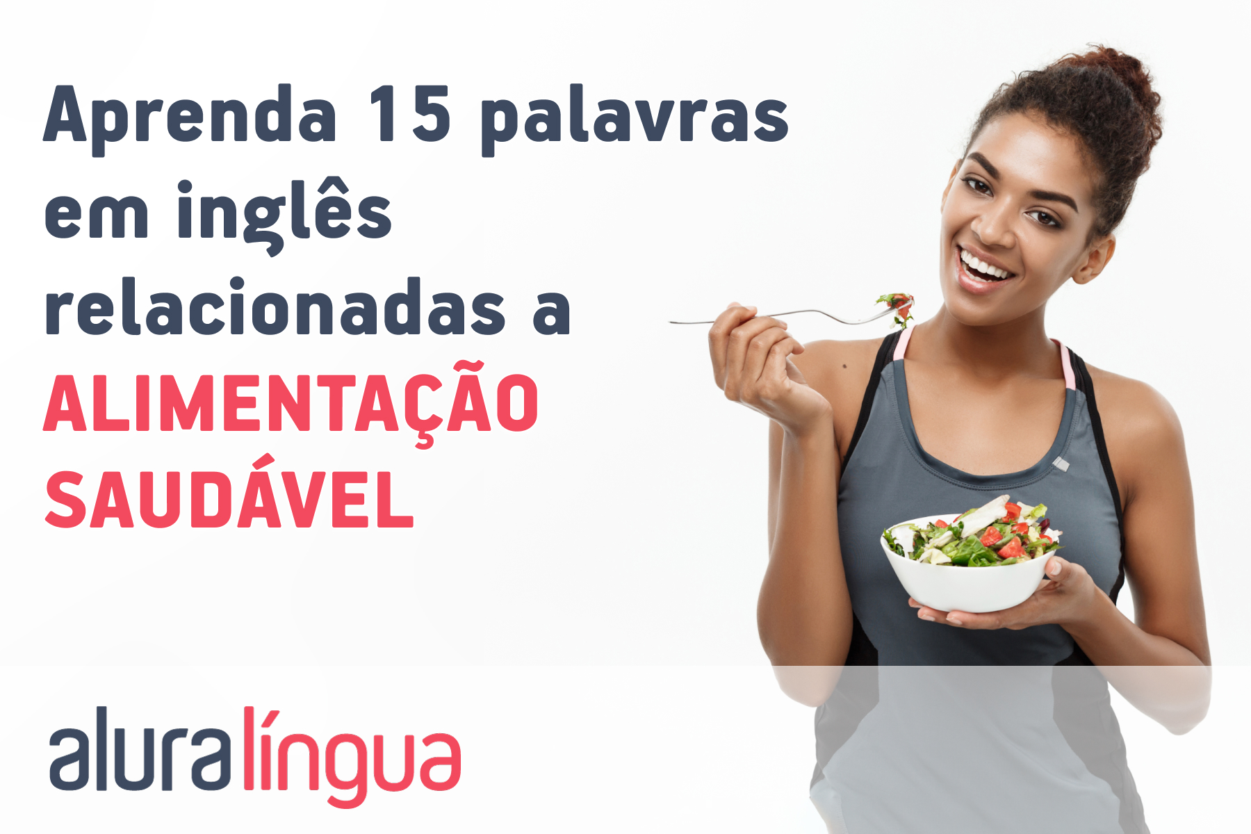 Aprenda 15 palavras em inglês relacionadas a alimentação saudável #inset