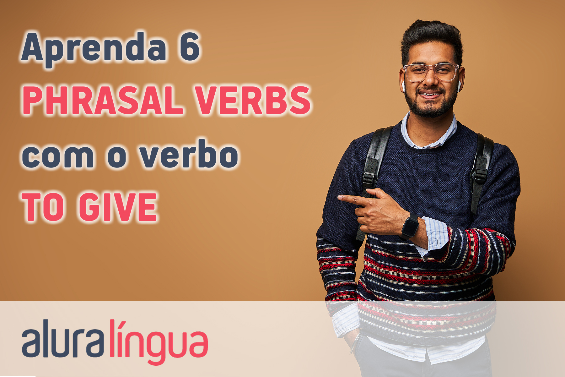Aprenda 6 phrasal verbs com o verbo to give 