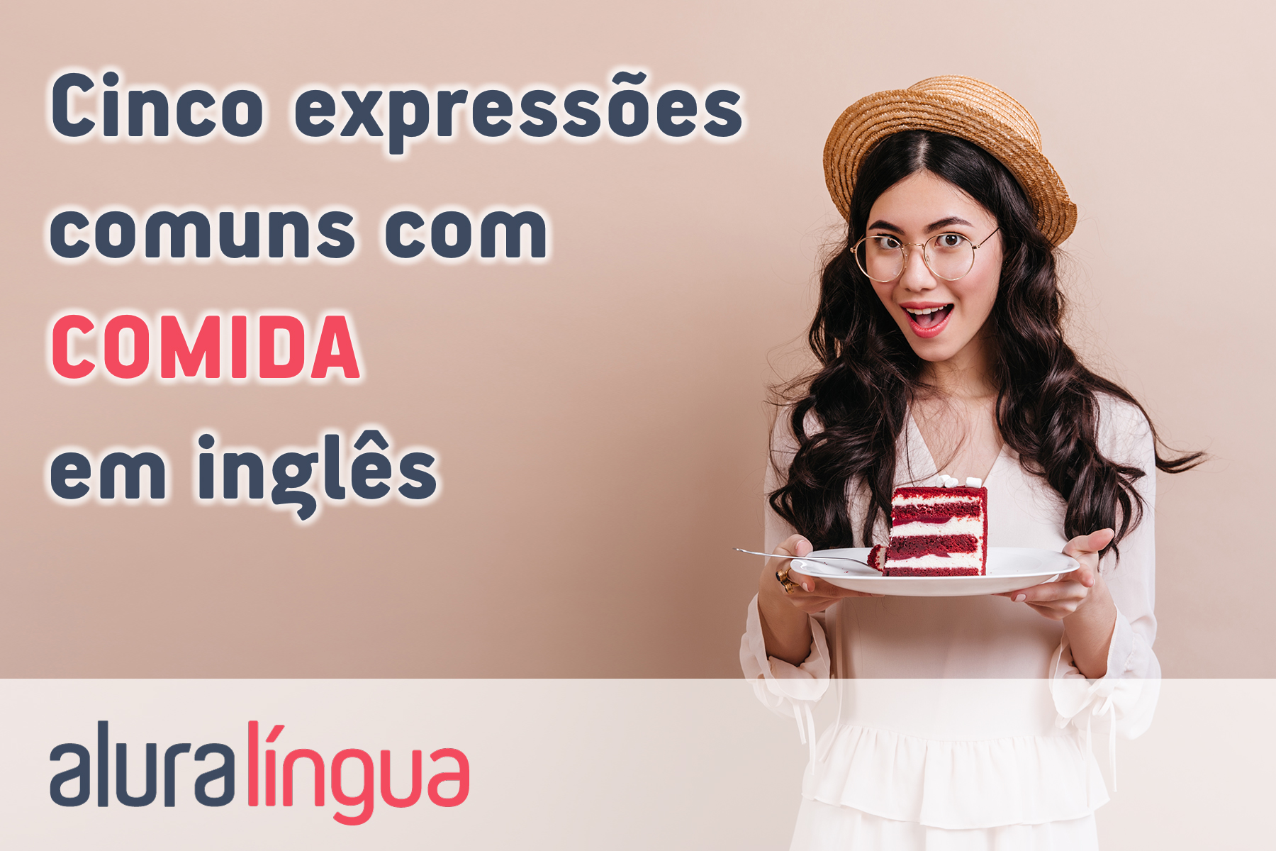 Cinco expressões comuns com comida em inglês #inset