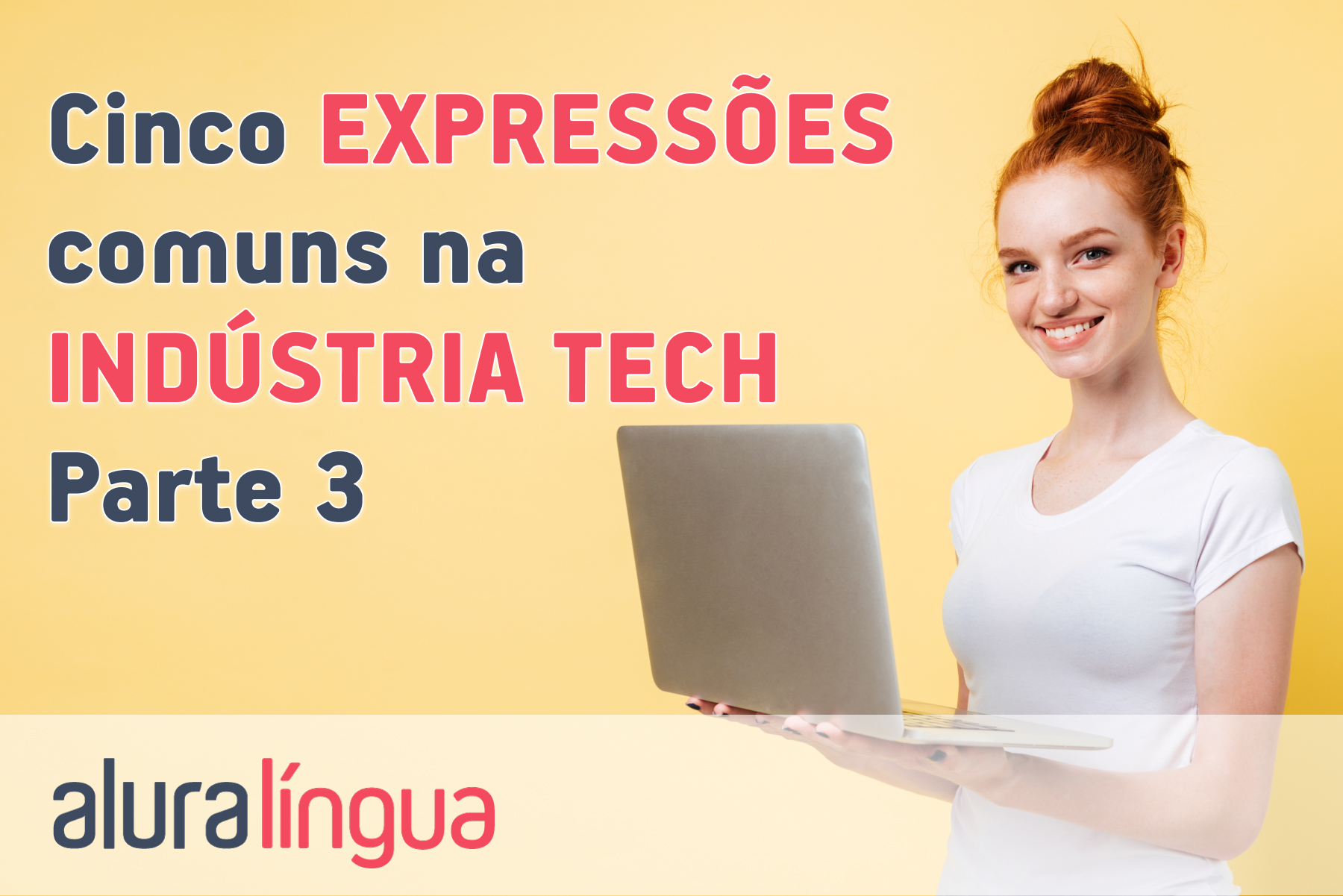 Cinco expressões comuns na indústria tech #inset