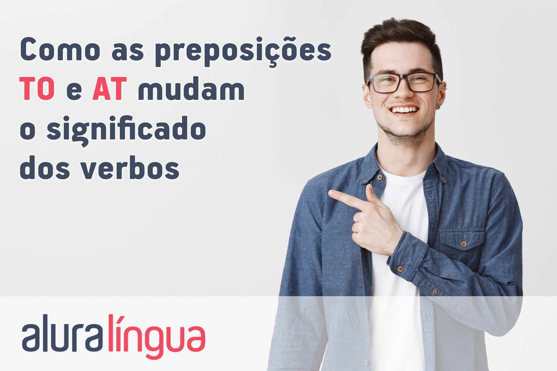 Estudar em casa: aprenda as preposições em inglês