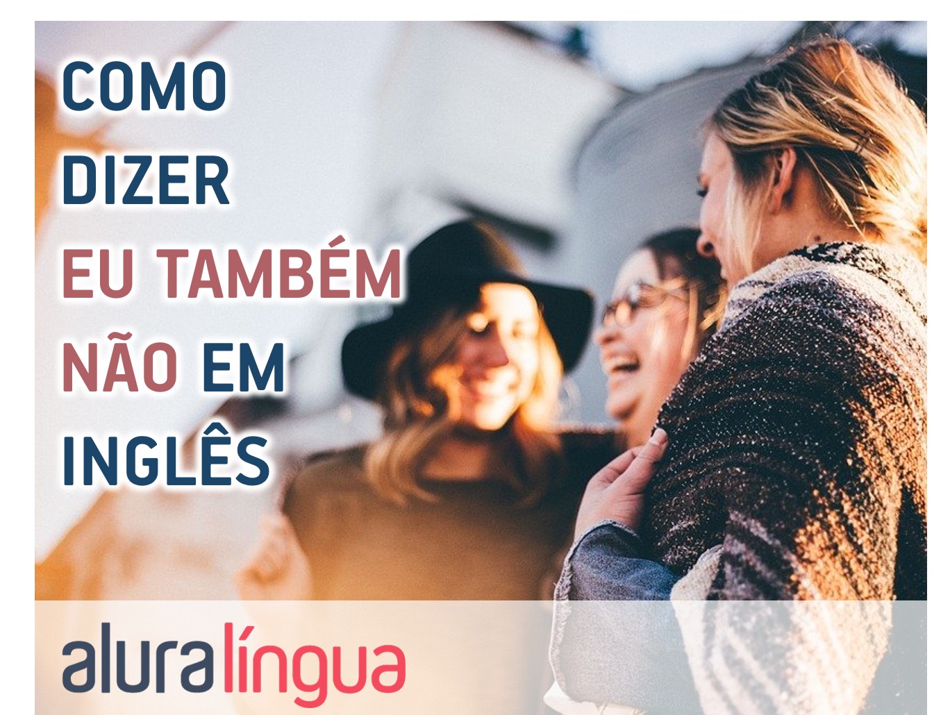 Como dizer eu também não em inglês #inset