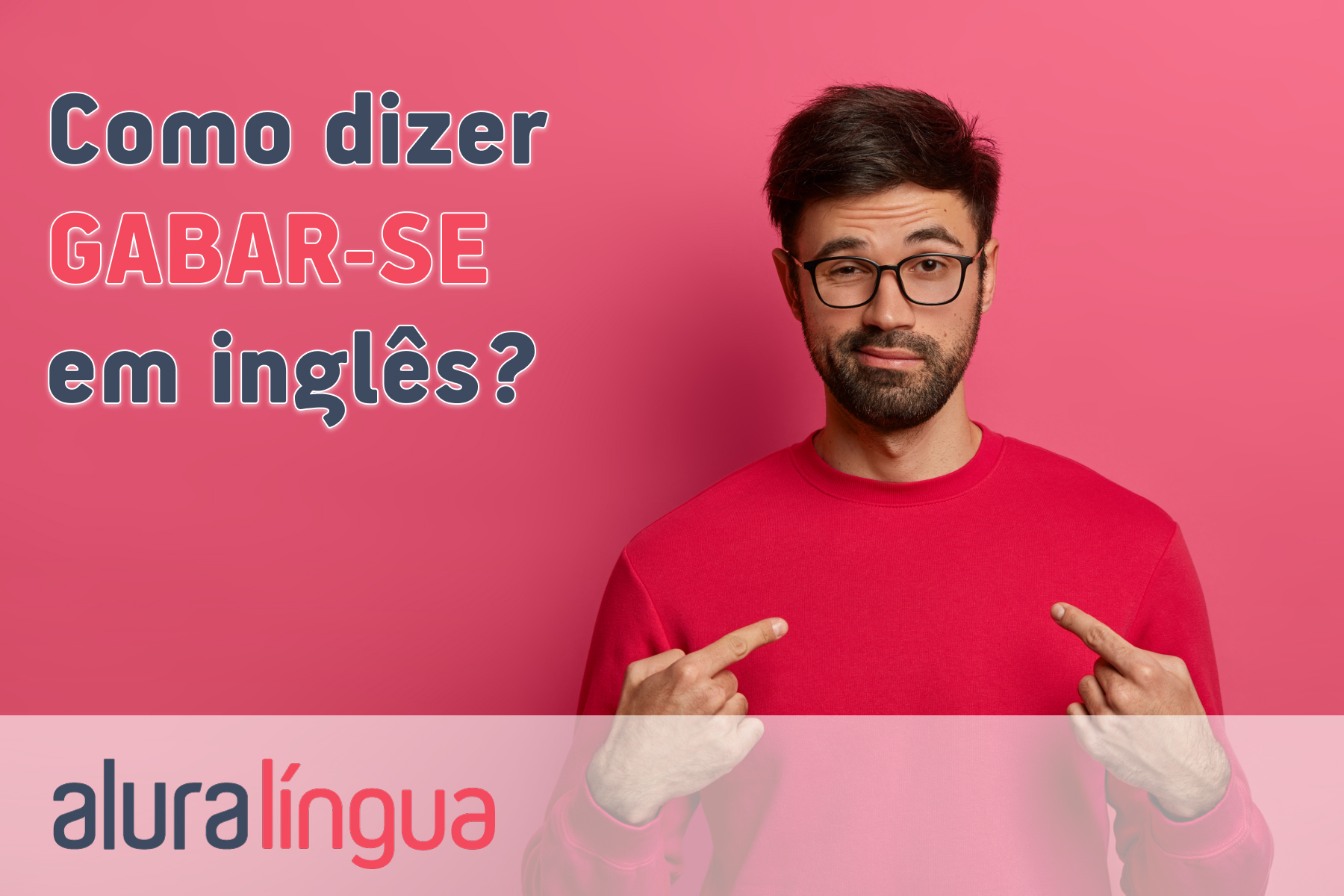 Como dizer gabar-se em inglês #inset