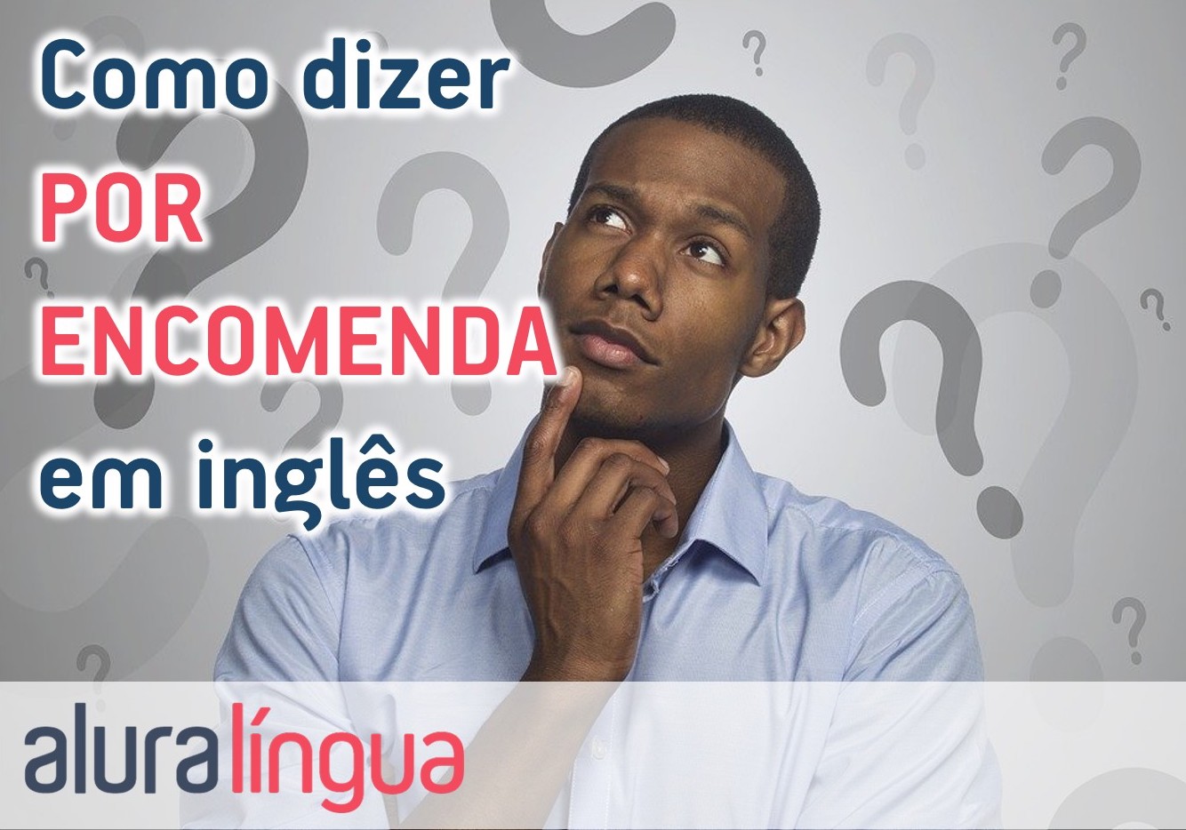 Maneiras de dizer CONHECER em inglês