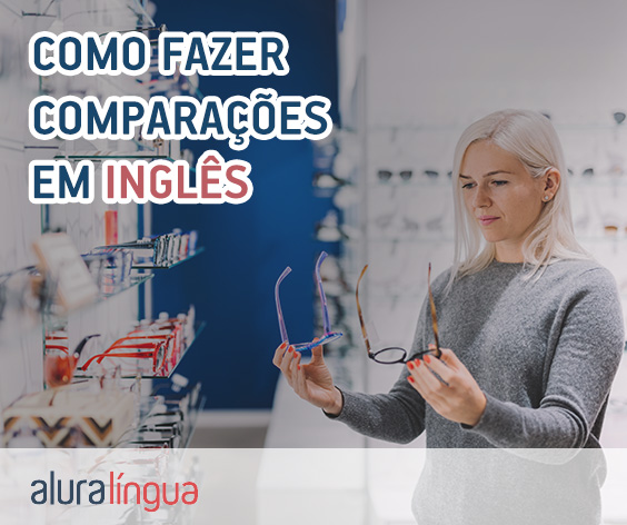 Como fazer comparações em inglês - Comparativo e Superlativo #inset