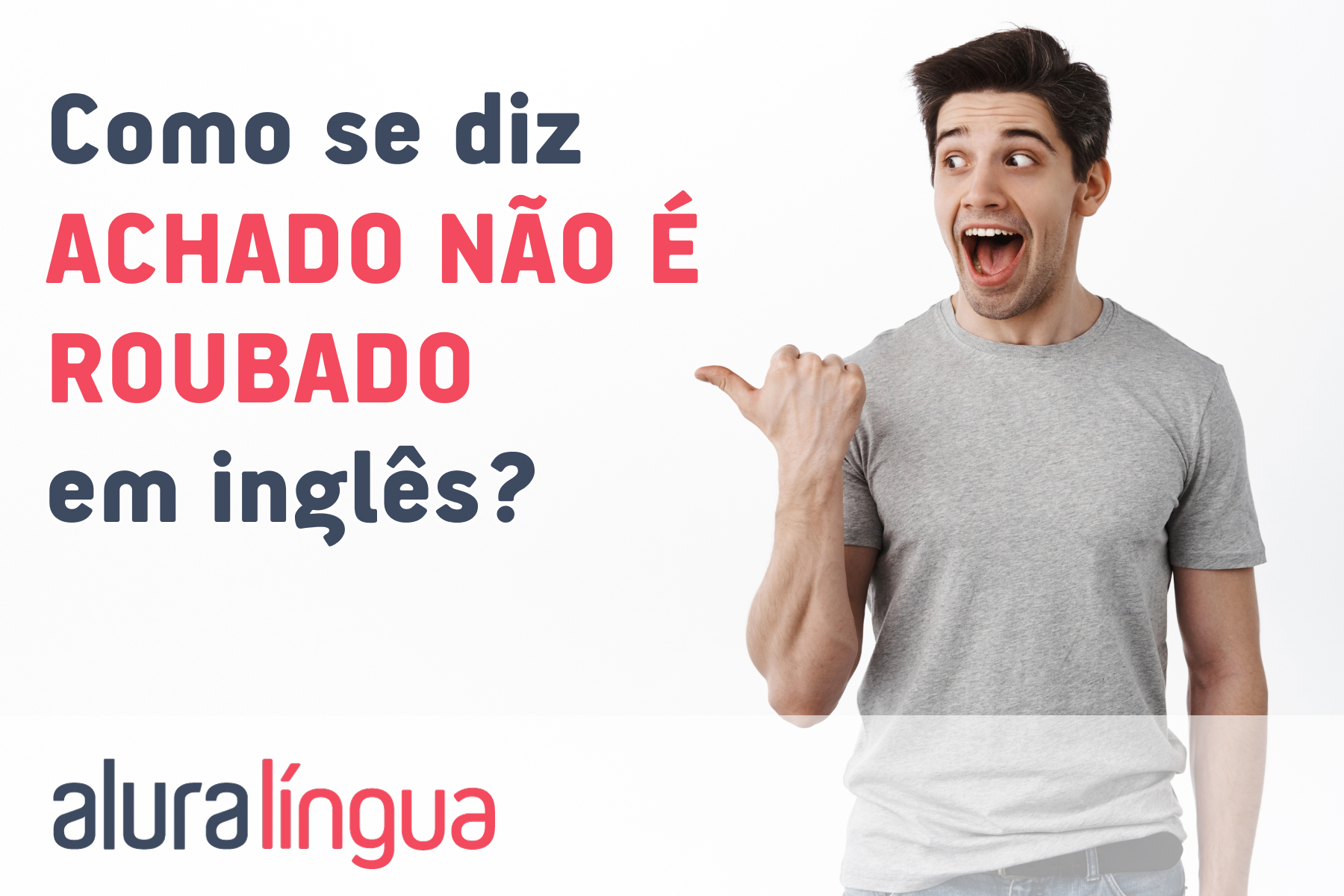 Como se diz ACHADO NÃO É ROUBADO em inglês? #inset