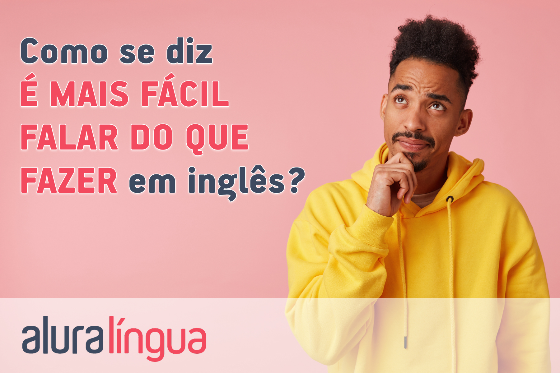 Como se diz é mais fácil falar do que fazer em inglês?