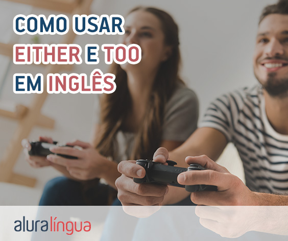 Como usar EITHER e TOO corretamente em inglês #inset