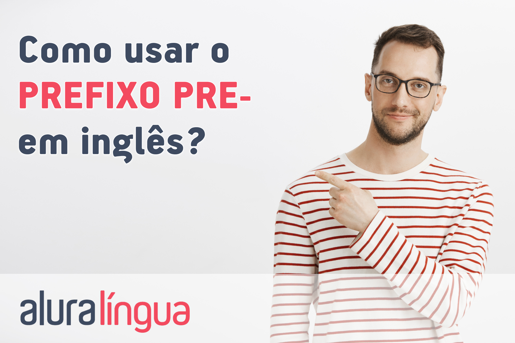 Como usar o prefixo PRE em inglês? #inset