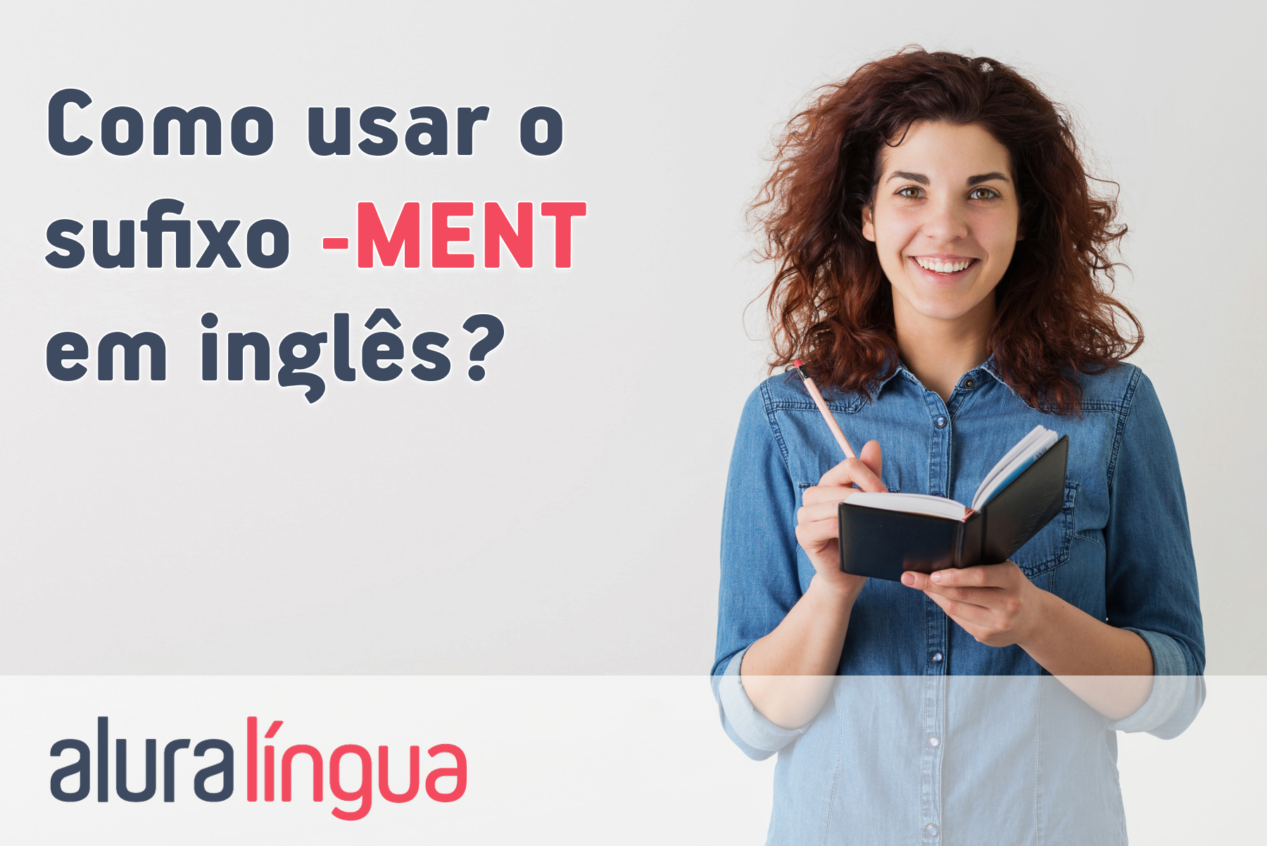 Como usar o sufixo -MENT em inglês? #inset