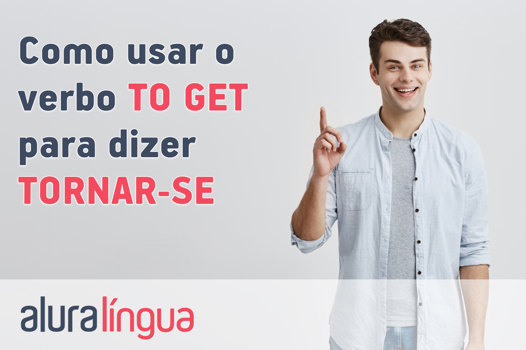 Como usar o verbo to get para dizer tornar-se #inset