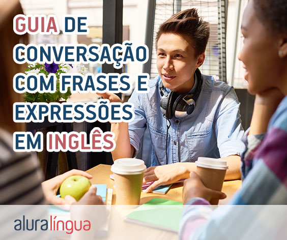 Aula de Conversação no Inglês - Pratique Conversação no Inglês 