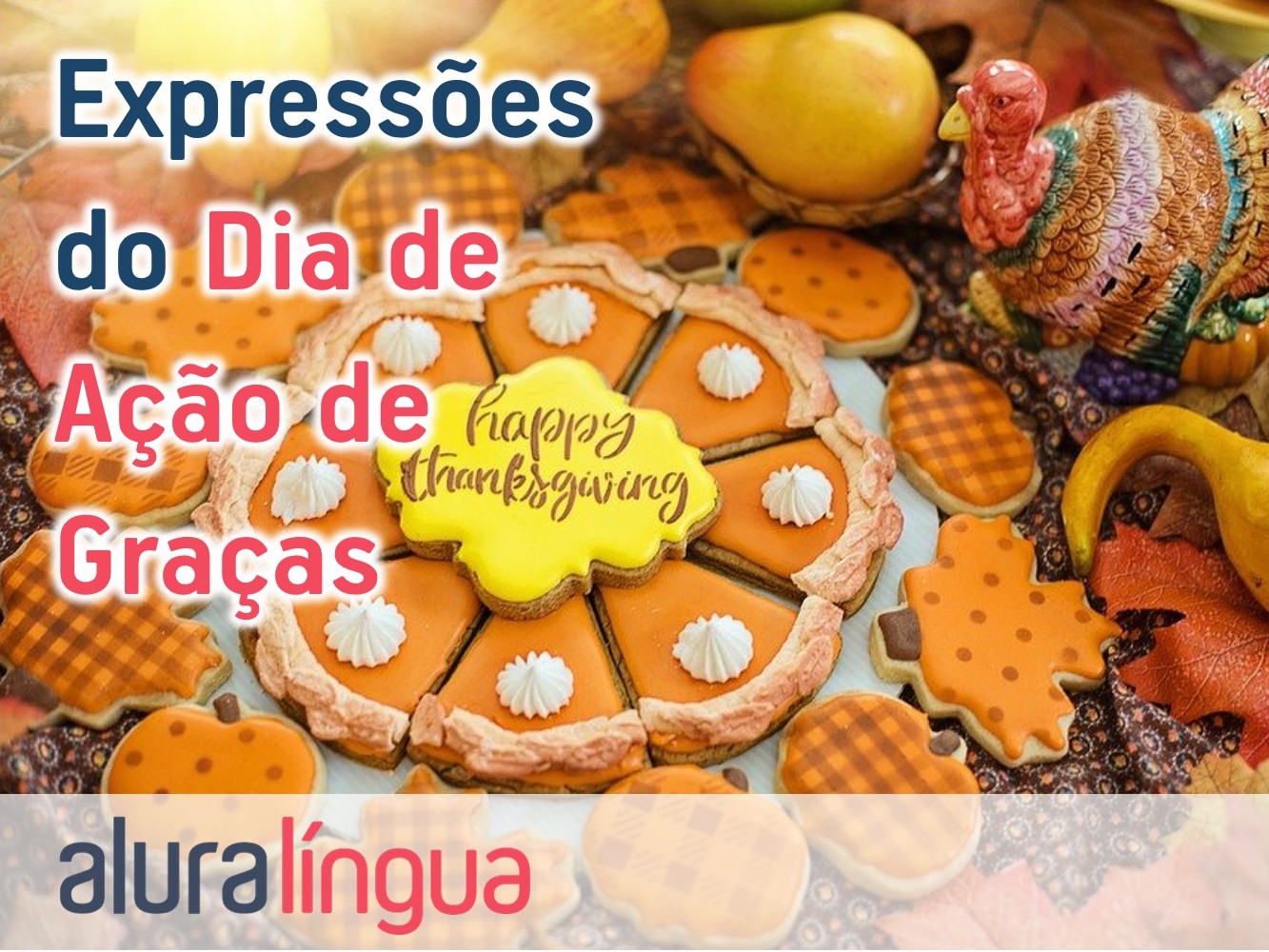 Thanksgiving Day: o vocabulário do Dia de Ação de Graças