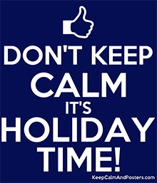 Don't Keep Calm It's Holiday Time #inset
