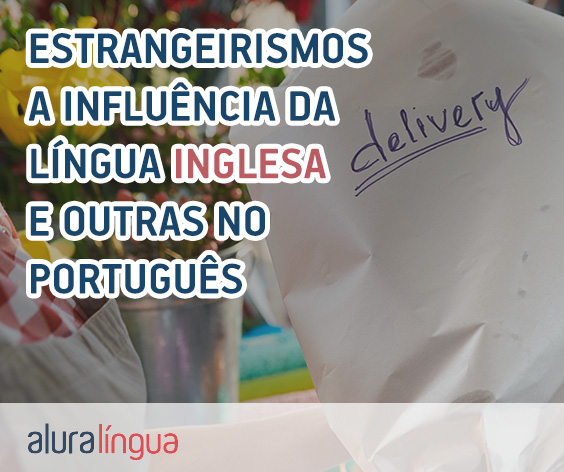 Estrangeirismos - a influência da língua inglesa no português #inset
