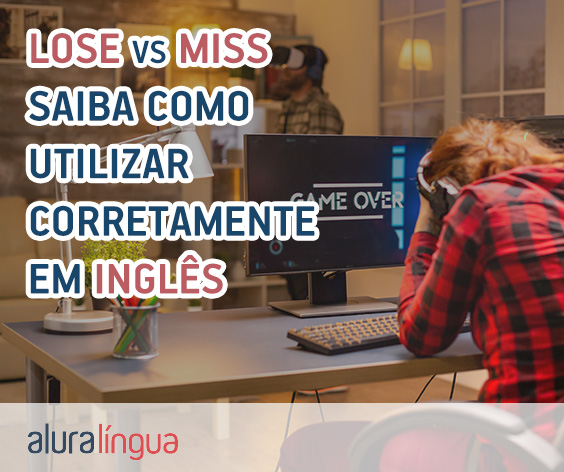 LOSE vs MISS - Saiba como utilizar corretamente em inglês #inset