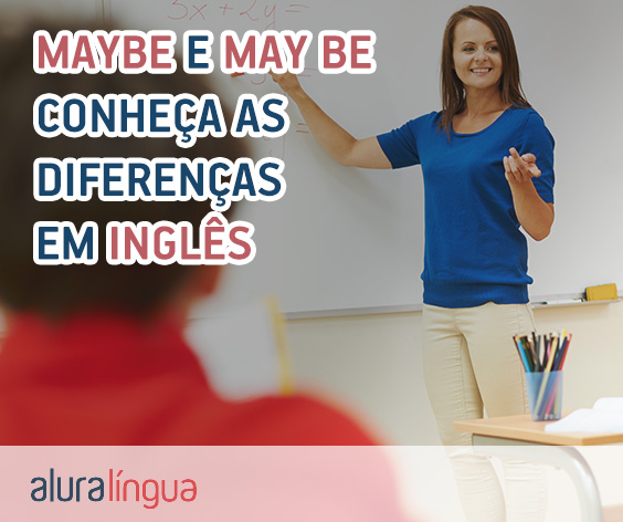 MAYBE e MAY BE - Conheça as diferenças em inglês #inset