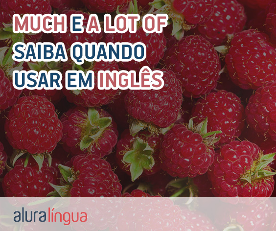 MUCH e A LOT OF - Saiba quando usar em inglês #inset