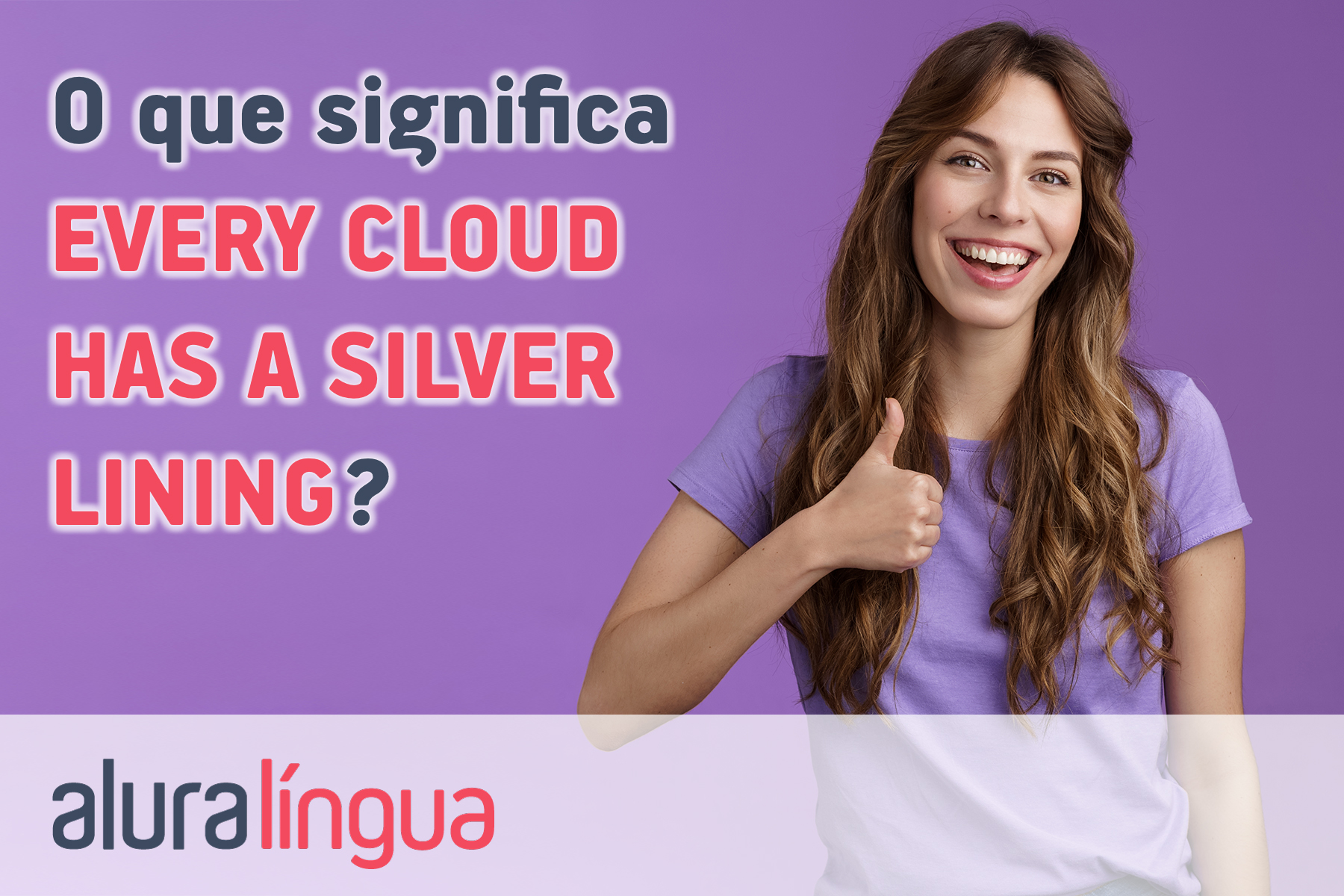 O que significa every cloud has a silver lining #inset