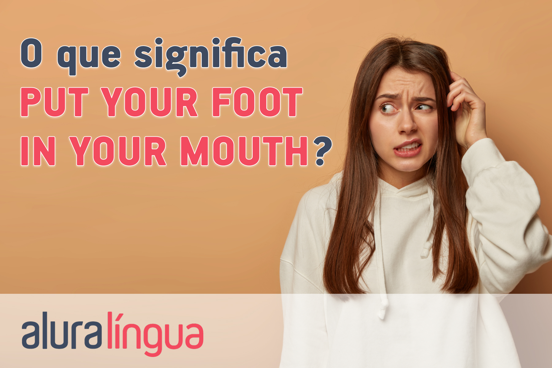 O que significa put your foot in your mouth #inset