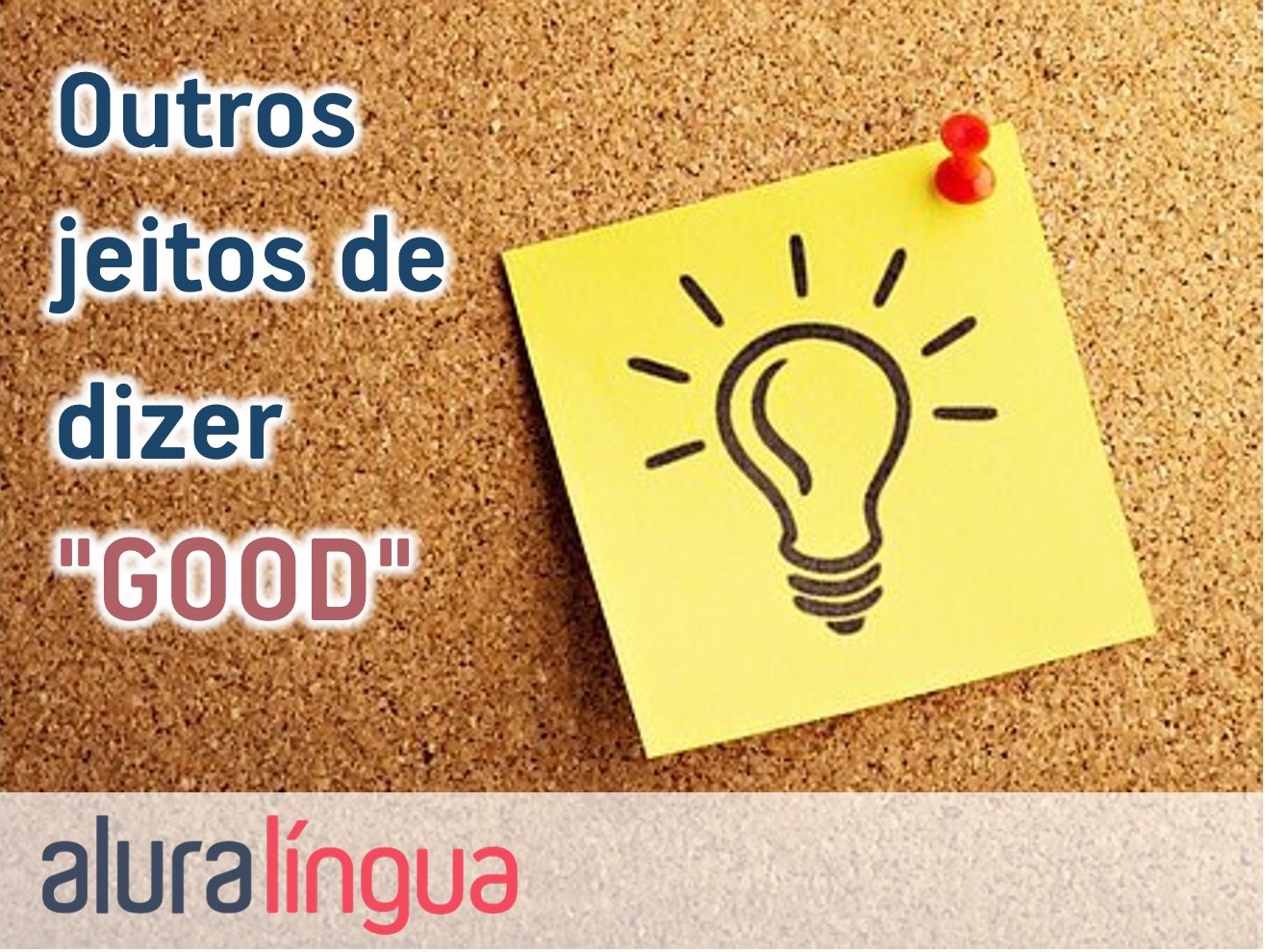 Outros jeitos de dizer "GOOD" #inset