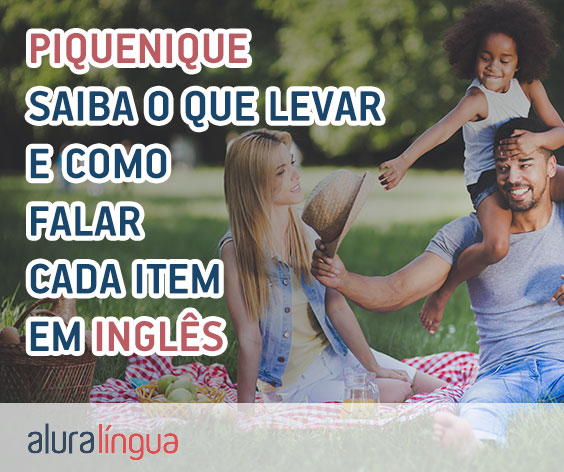 Saiba o que levar e como falar cada item de um piquenique em inglês #inset