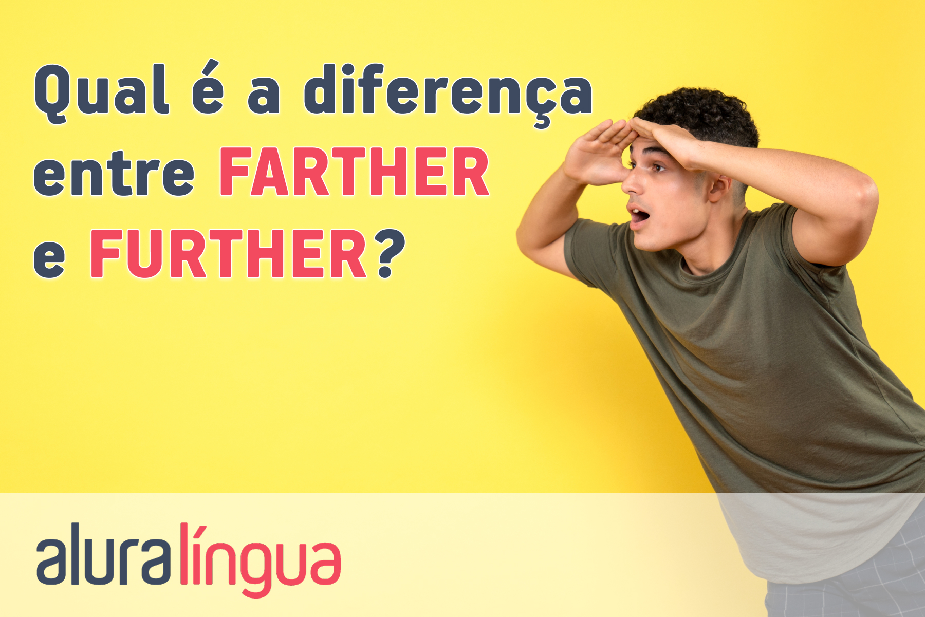 Qual é a diferença entre farther e further #inset