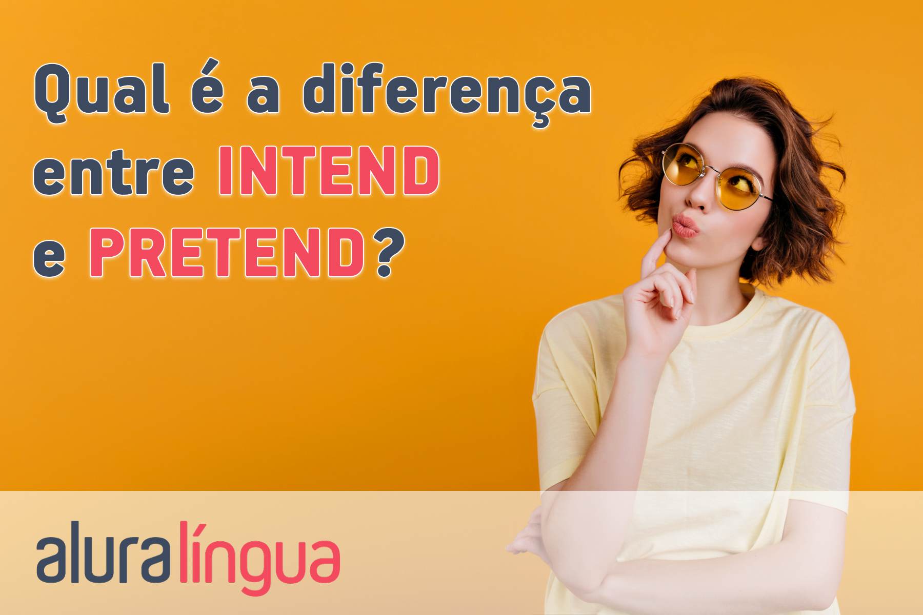 Qual é a diferença entre intend e pretend #inset