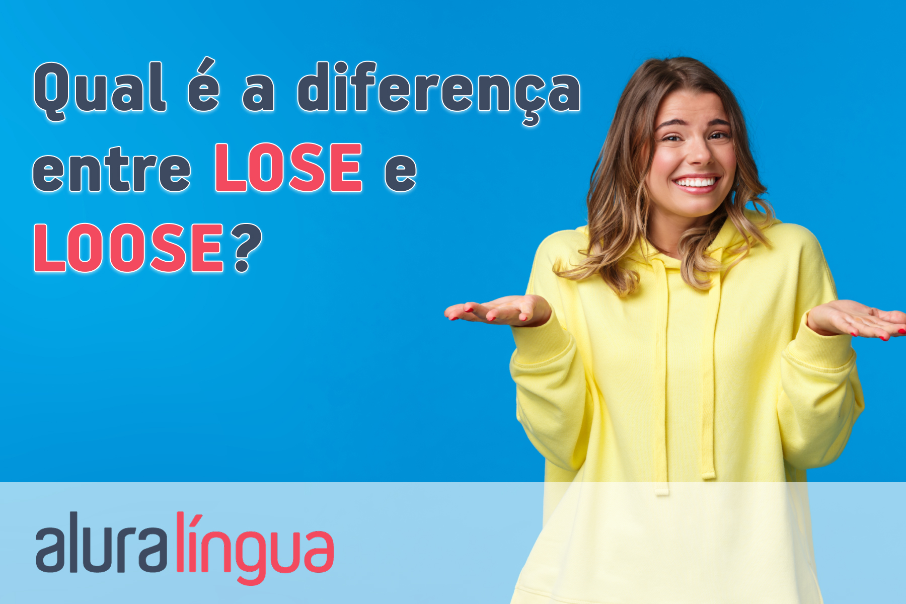 Qual é a diferença entre lose e loose #inset
