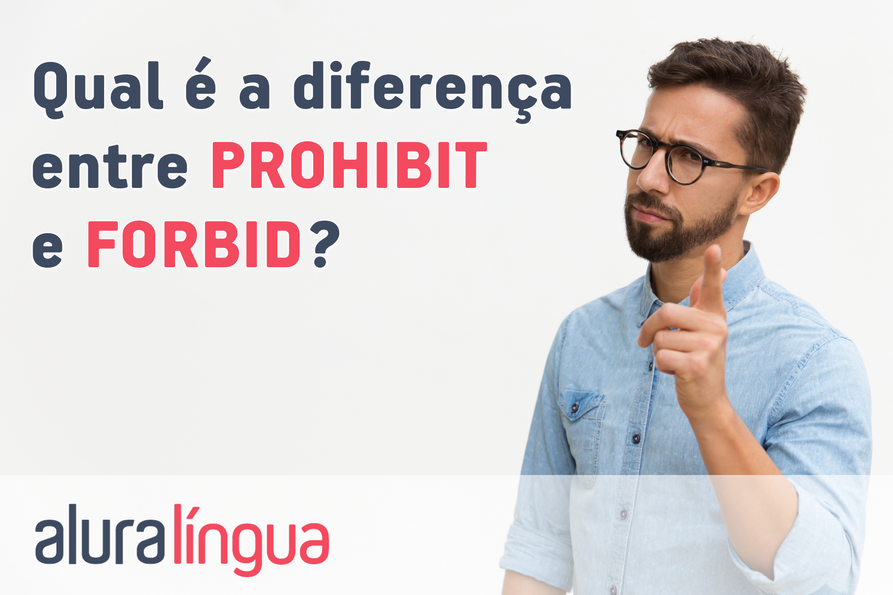 Qual é a diferença entre prohibit e forbid #inset