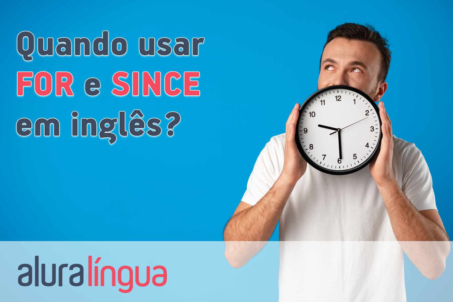 Quando usar FOR e SINCE em inglês? #inset