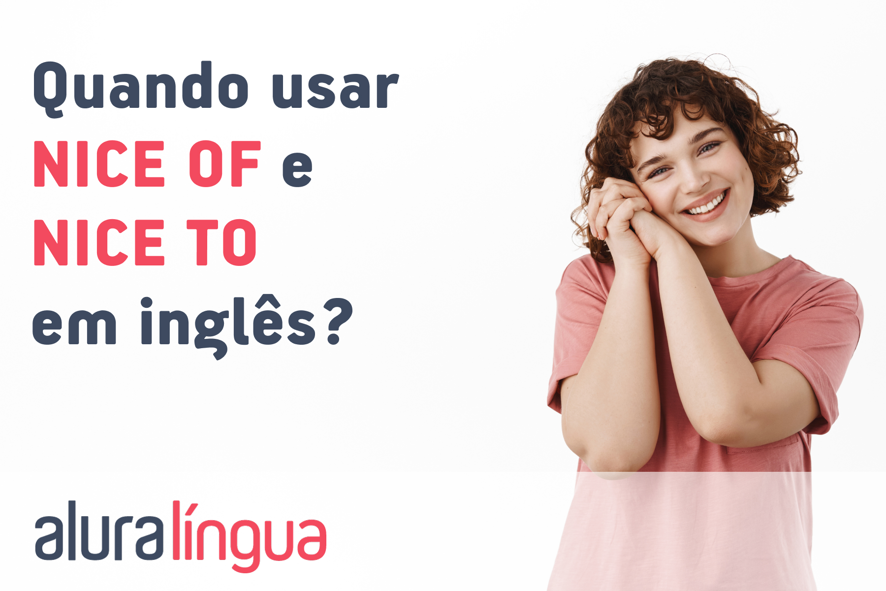 Quando usar NICE OF e NICE TO em inglês? #inset