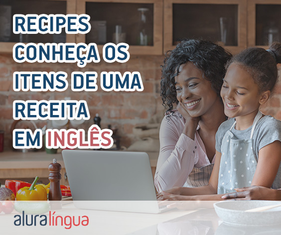 RECIPES - conheça os itens de uma receita em inglês #inset