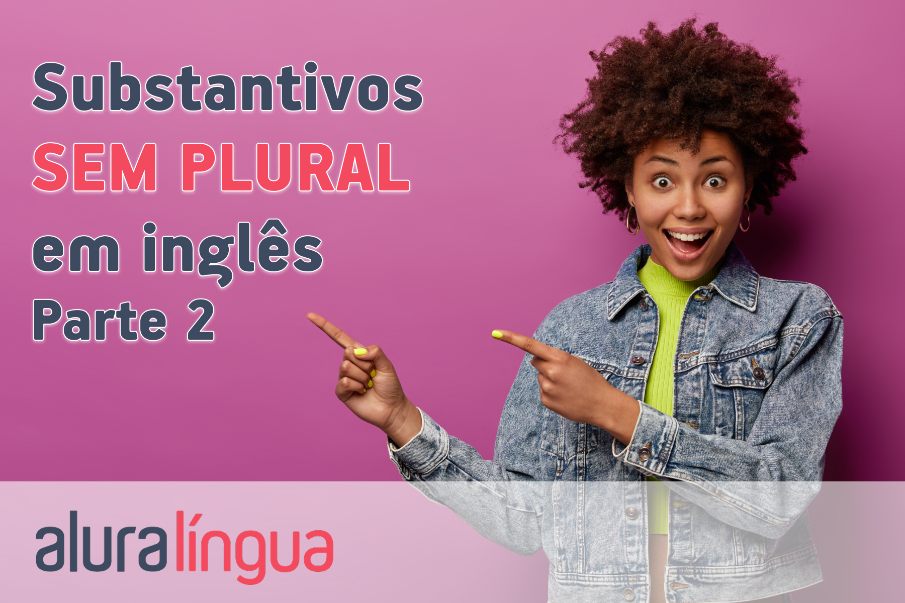 Substantivos sem plural em inglês #inset