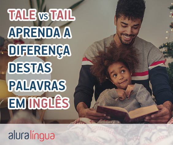 TALE vs TAIL - Aprenda a diferença destas palavras em inglês #inset
