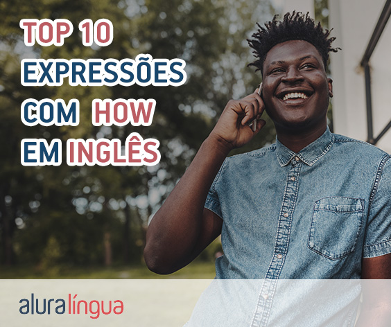 TOP 10 expressões com 'HOW' em inglês #inset