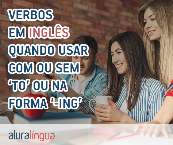 Verbos em inglês - quando usar com ou sem o TO ou na forma -ING #inset