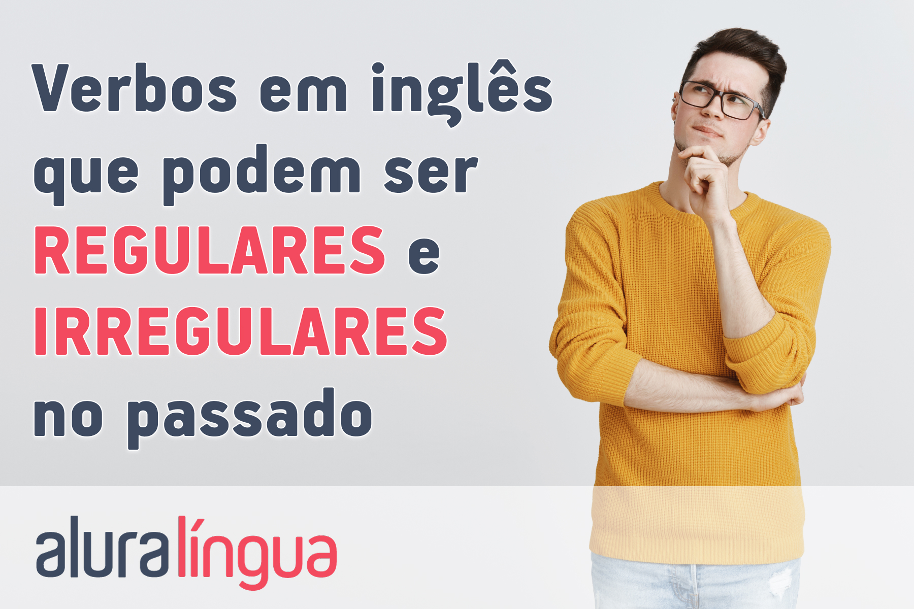 Verbos regulares em inglês: o que são e como usá-los?