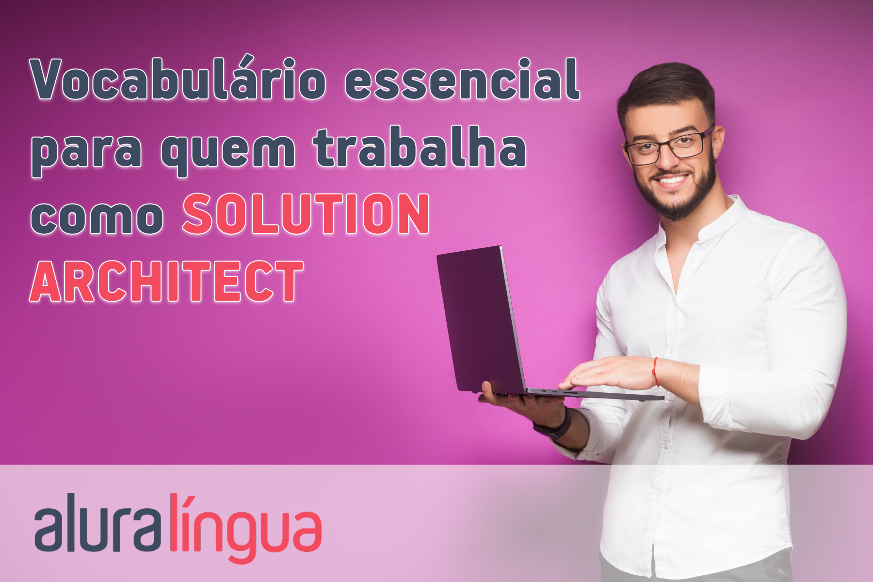 Vocabulário essencial para quem trabalha como SOLUTION ARCHITECT #inset
