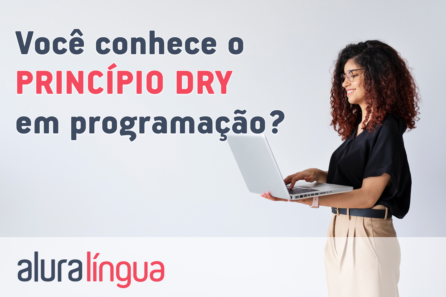 Você conhece o princípio DRY em programação? #inset