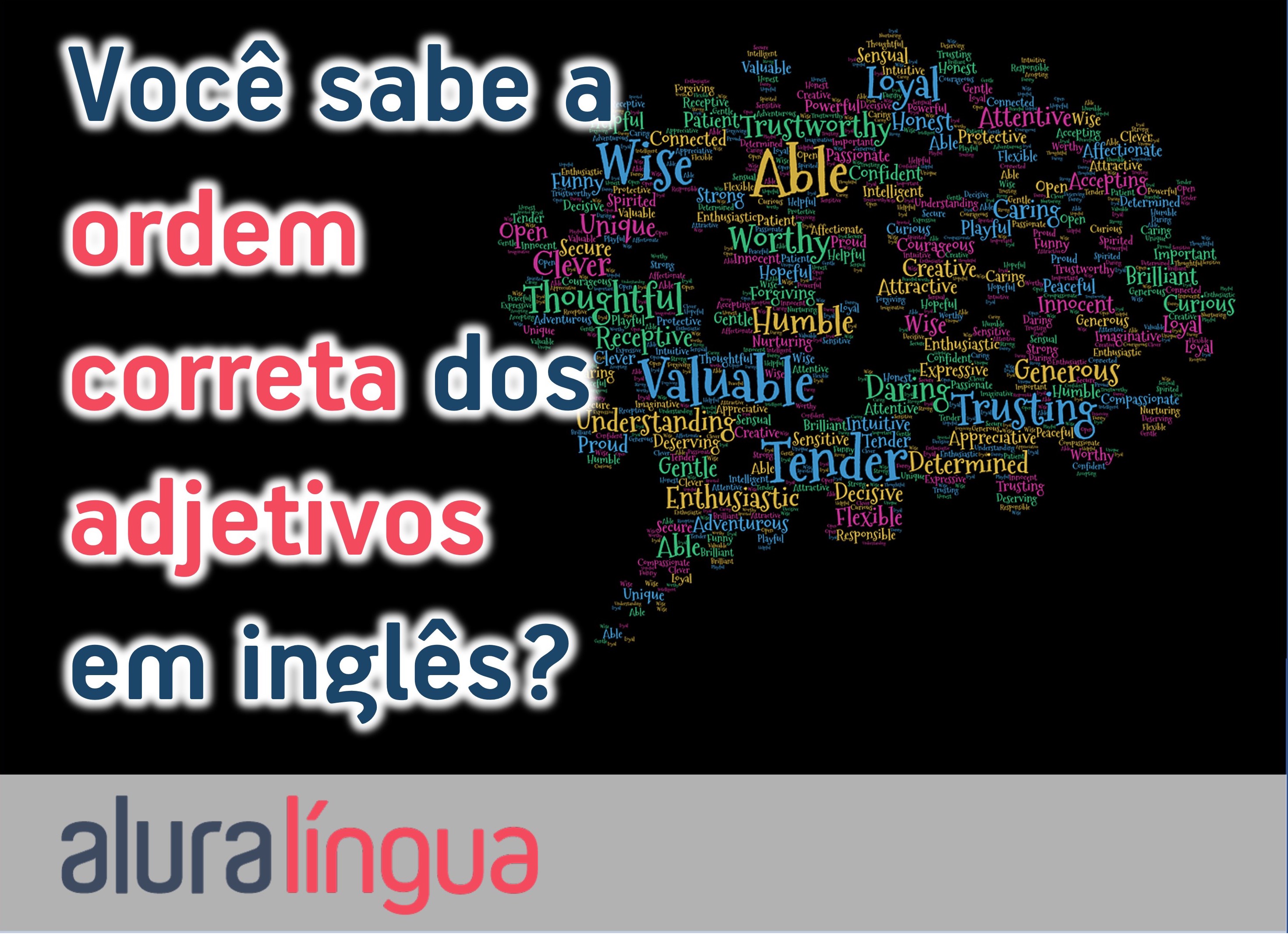 Você sabe a ordem correta dos adjetivos em inglês?